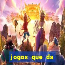 jogos que da dinheiro de verdade sem depositar